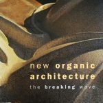 New Organic Architecture The Breaking Wave